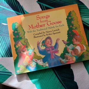 Vintage, 1989 copy of "Songs from Mother Goose," nursery rhymes, bedtime stories